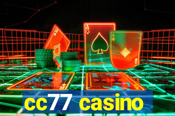 cc77 casino